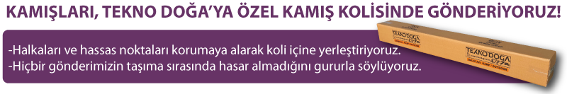 Olta kamışlarını, özel kamış kolisinde gönderiyoruz.