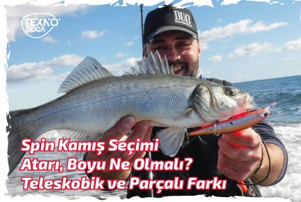 Spin Olta Kamışı Seçimi